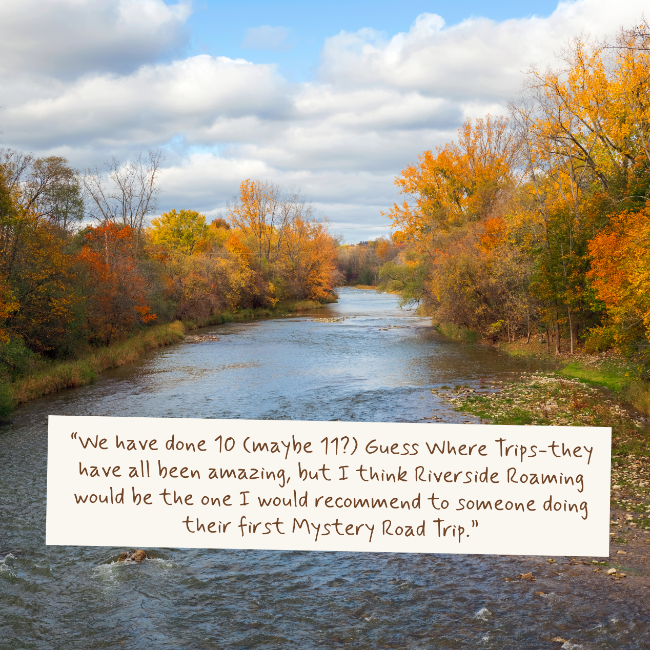 A scenic autumn river landscape with orange and yellow foliage along the banks under a cloudy blue sky, with a white text box overlaid containing a quote about Riverside Roaming.